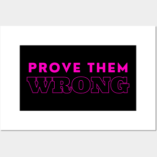 Prove them wrong - motivational quote Posters and Art